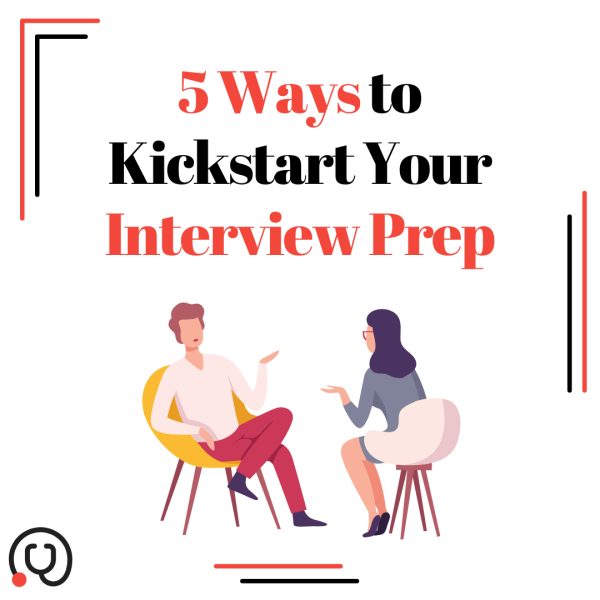 5 Easy Ways to Start Preparing for Medical Interviews Now