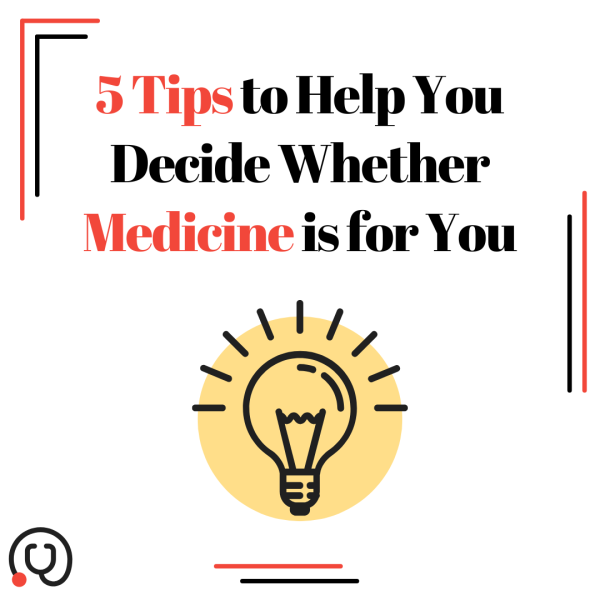 Is Medicine for Me? 5 Tips on How to Make the Big Decision